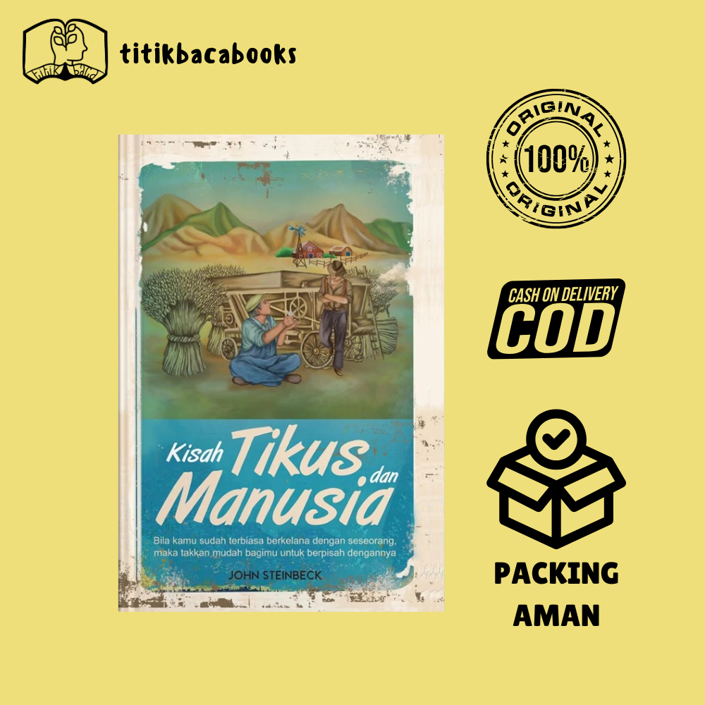 Kisah Tikus dan Manusia Jhon Steinbeck Narasi