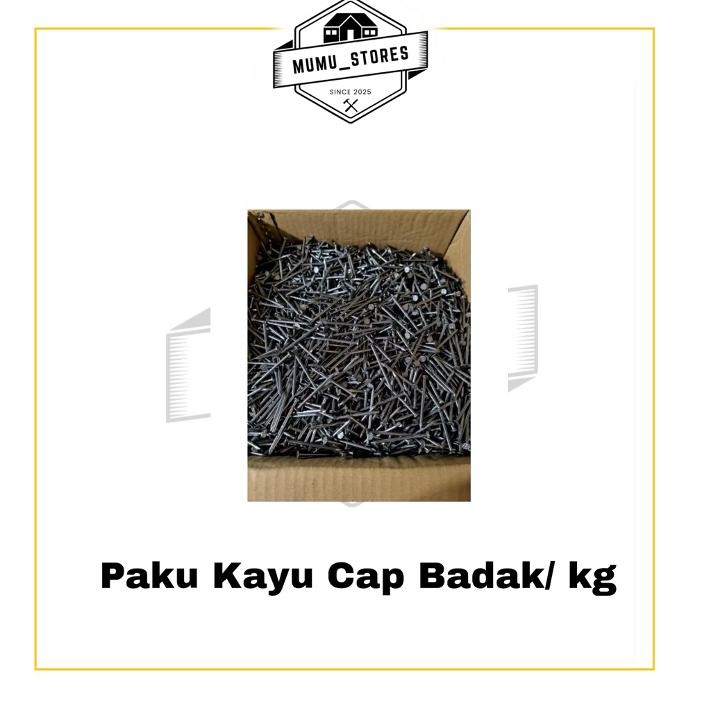 [PER KILO] PAKU BIASA CAP BADAK PAKU KAYU 1” inch sampai dengan 5” inch