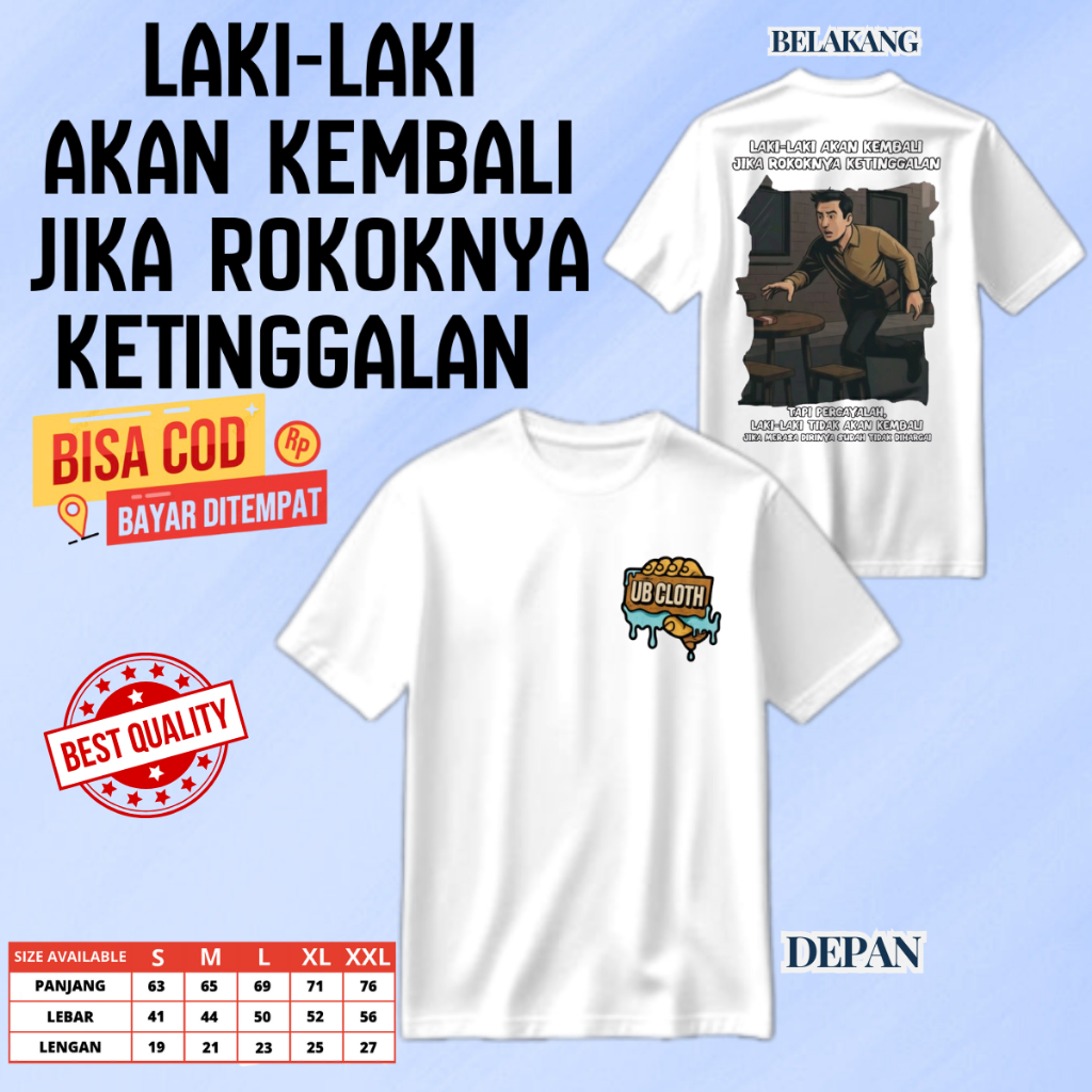 Baju kaos Laki-laki akan kembali jika rokoknya ketinggalan