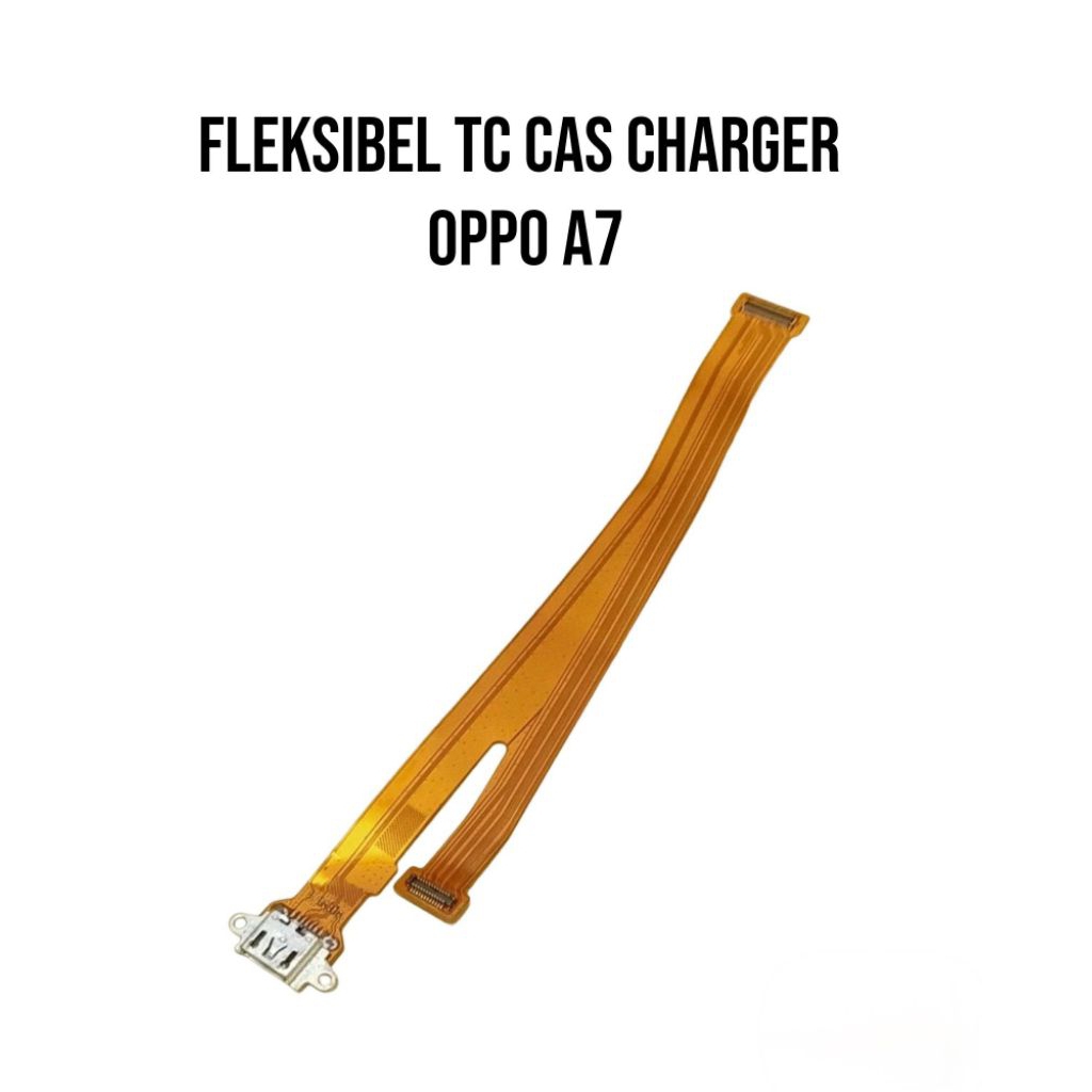 FLEKSIBEL TC CAS CHARGER OPPO A7 ORIGINAL