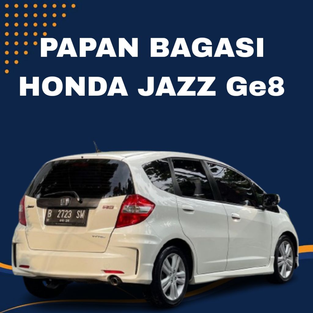 PAPAN BAGASI TUTUP BAN SEREP HONDA JAZZ GE8