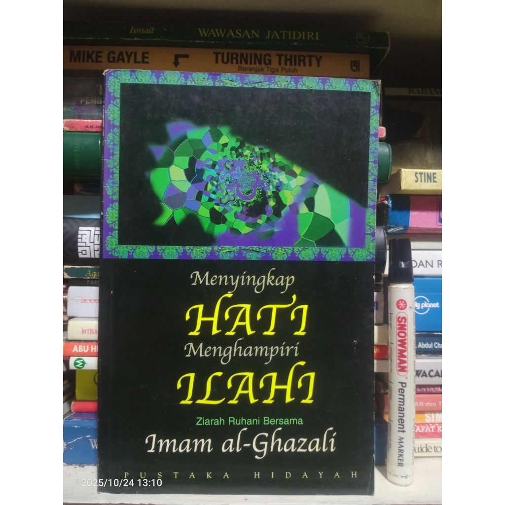 Buku Agama Islam: Menyingkap Hati Menghampiri Ilahi, Ziarah Ruhani bersama Imam al-Ghazali