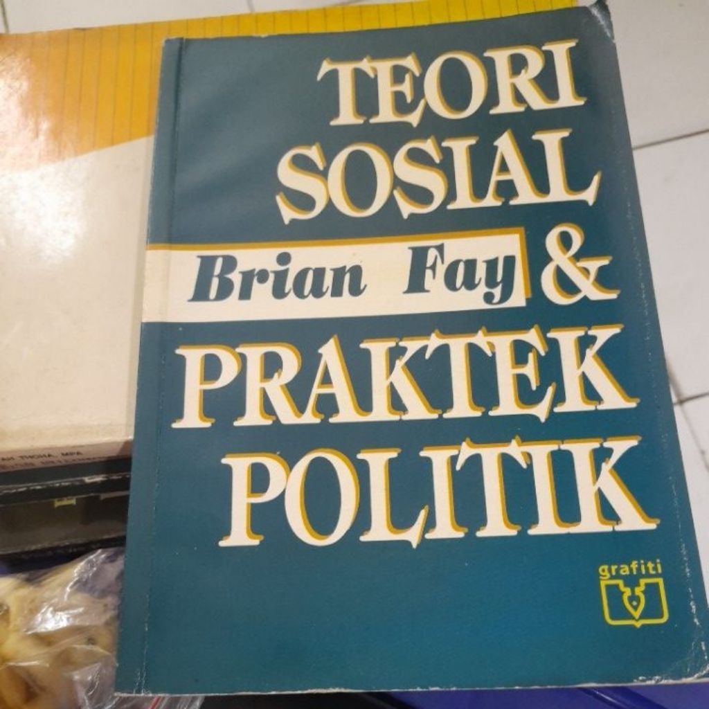 TEORI SOSIAL & PRAKTEK POLITIK(BRIAN FAY)BUKU SECOND ORIGINAL