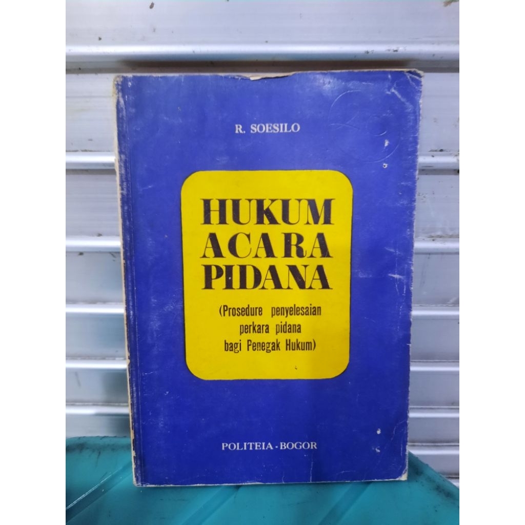 BUKU ORIGINAL SECOND: HUKUM ACARA PIDANA ( PROSEDURE PENYELESAIAN PERKARA PIDANA BAGI PENEGAK HUKUM)