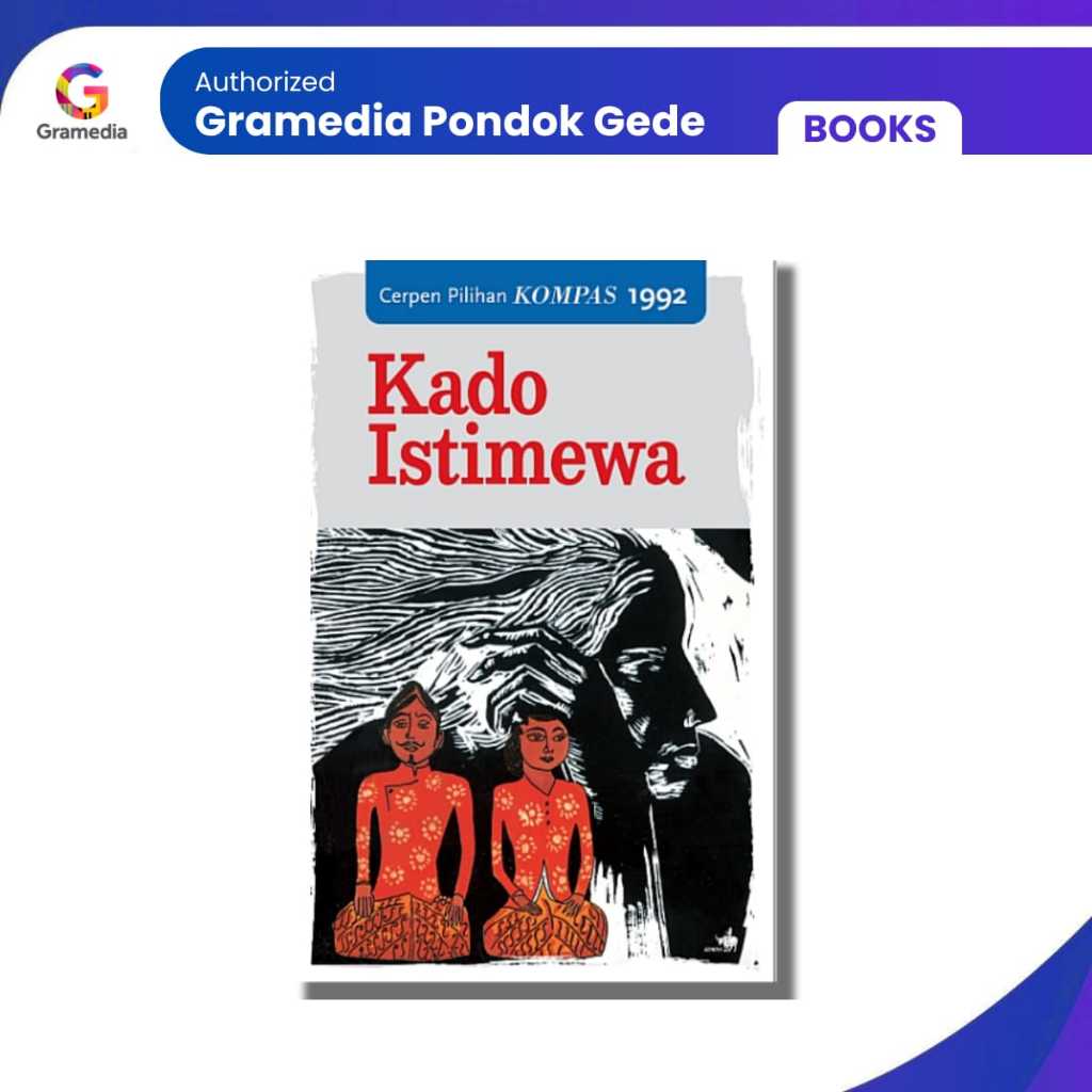 Gramedia Pondok Gede - Cerpen Pilihan Kompas 1992 - Kado Istimewa