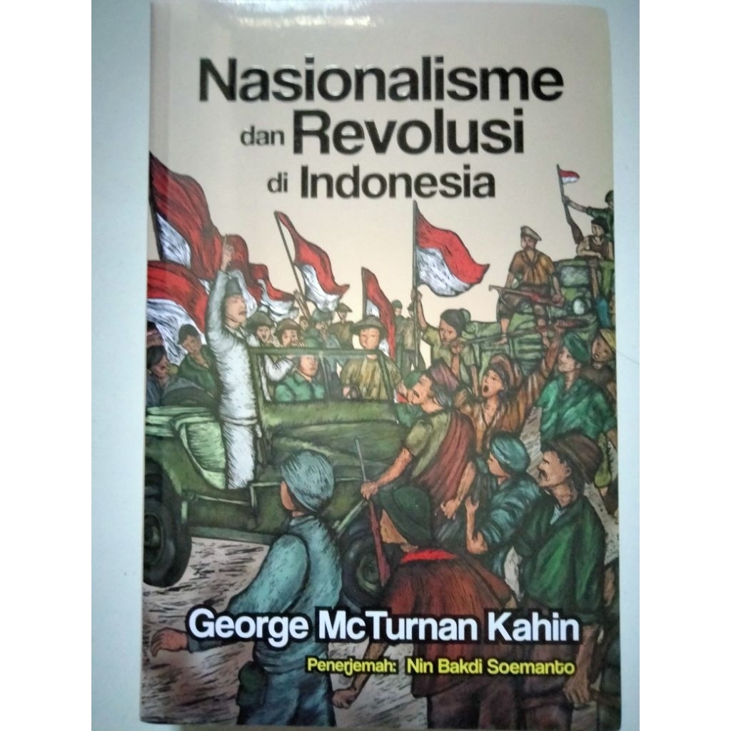 Nasionalisme dan Revolusi di Indonesia oleh George McTurnan Kahin