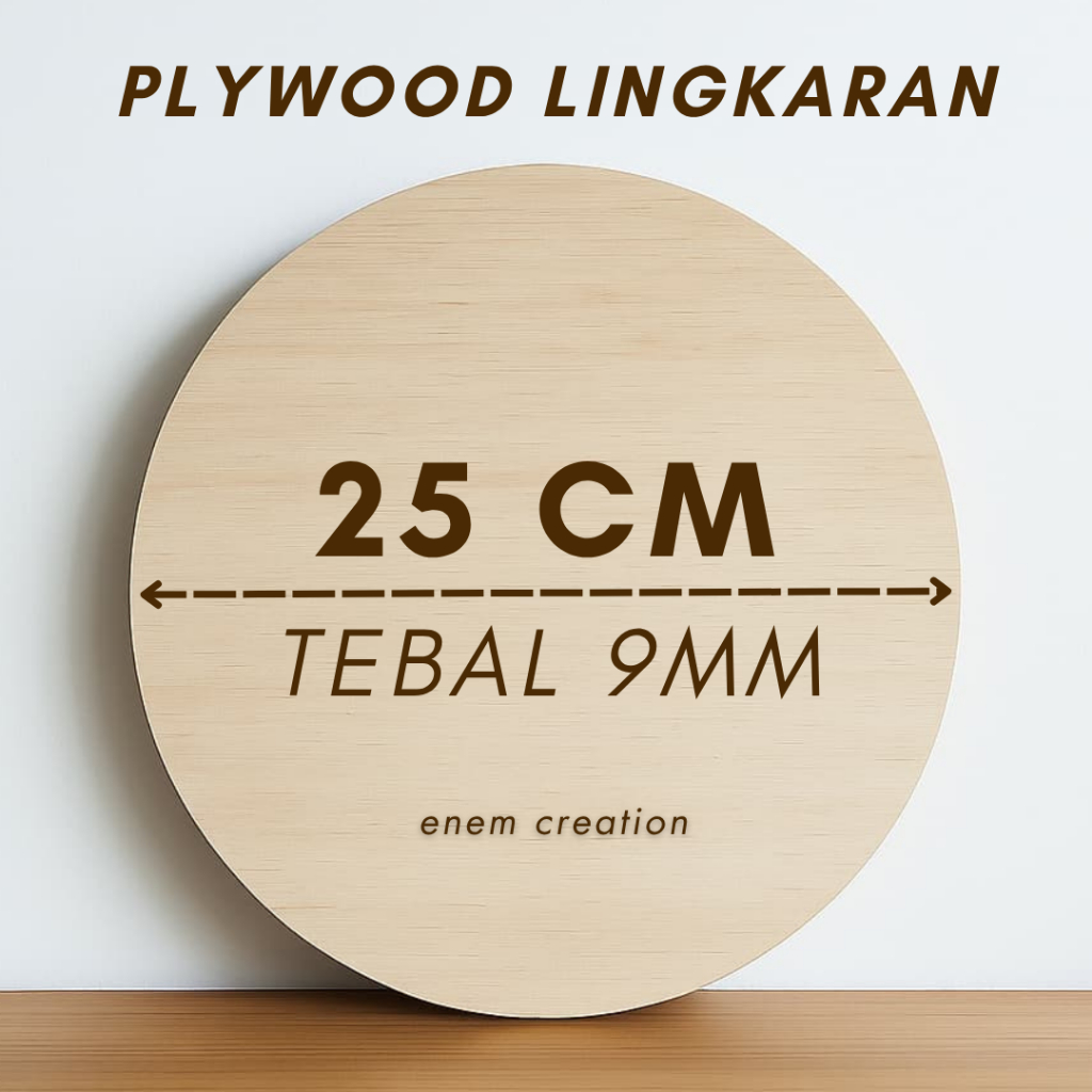 PLYWOOD Diameter 25CM Tebal 9mm [PLYWOOD BULAT/LINGKARAN SEMI MERANTI