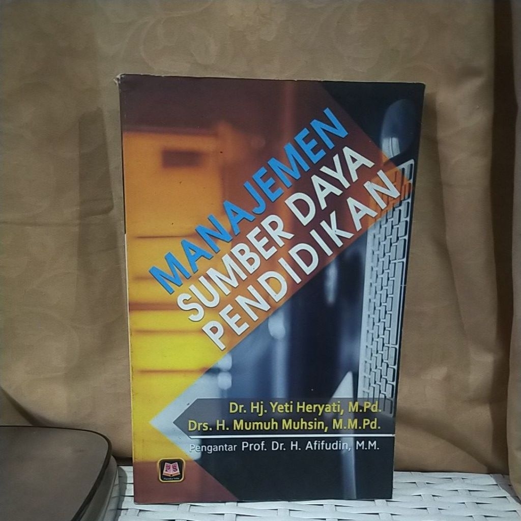MANAJEMEN SUMBER DAYA PENDIDIKAN - DR HJ YETI HERYATI M.PD&DRS H MUMUH MUHSIN