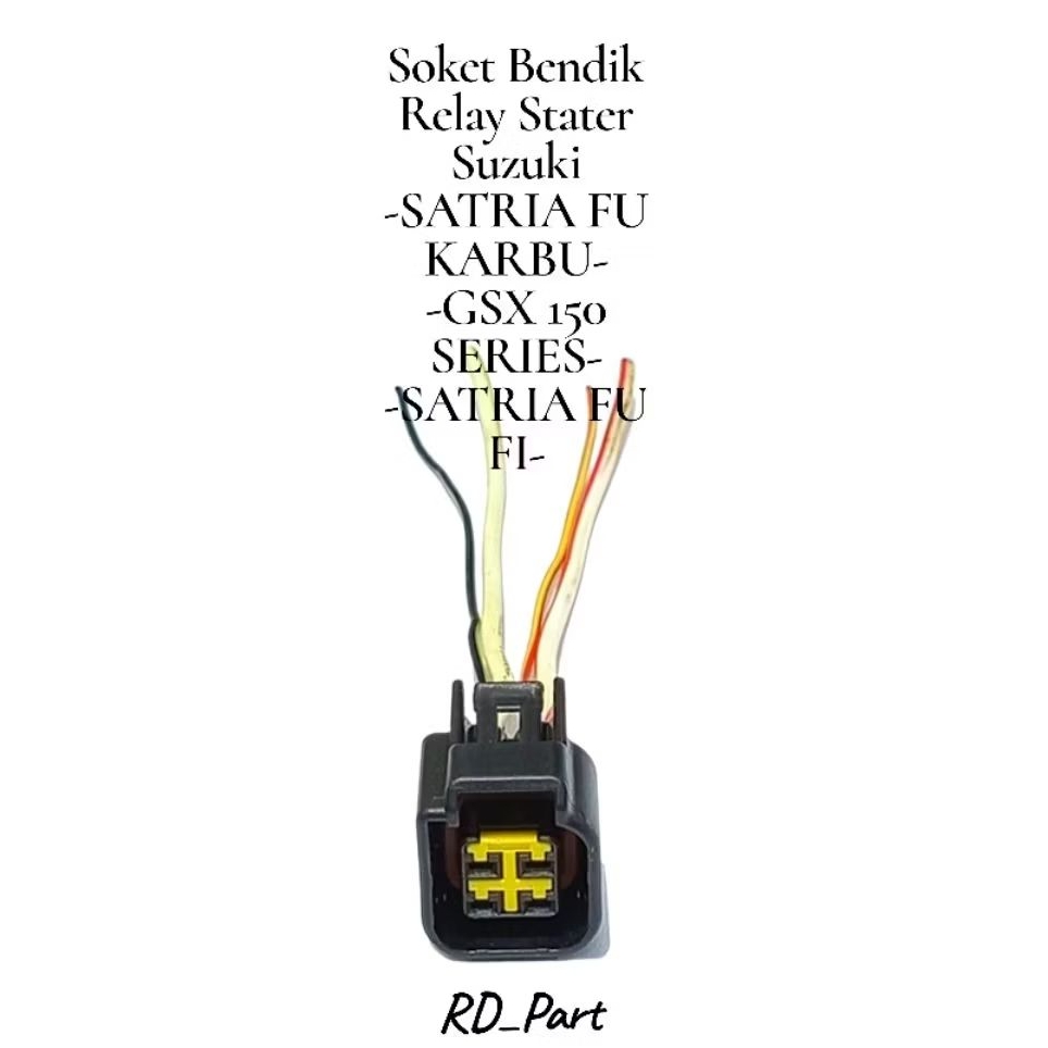 Socket Soket Bendik / Soket Relay Stater SUZUKUI Satria Fu Karbu GSX 150 Series Satria fu Fi