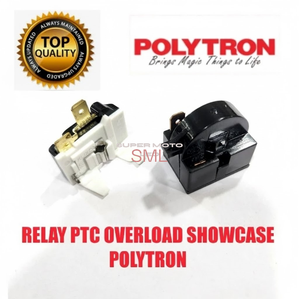 RELAY PTC OVERLOAD SHOWCASE  LEMARI PENDINGIN POLYTRON TOP QUALITY