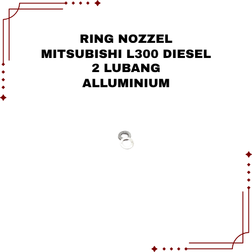 Ring Nozzel Mitsubishi L300 DIESEL Warna Silver Bahan Alluminium 2 Lubang Mitsubishi L300 Allumunium