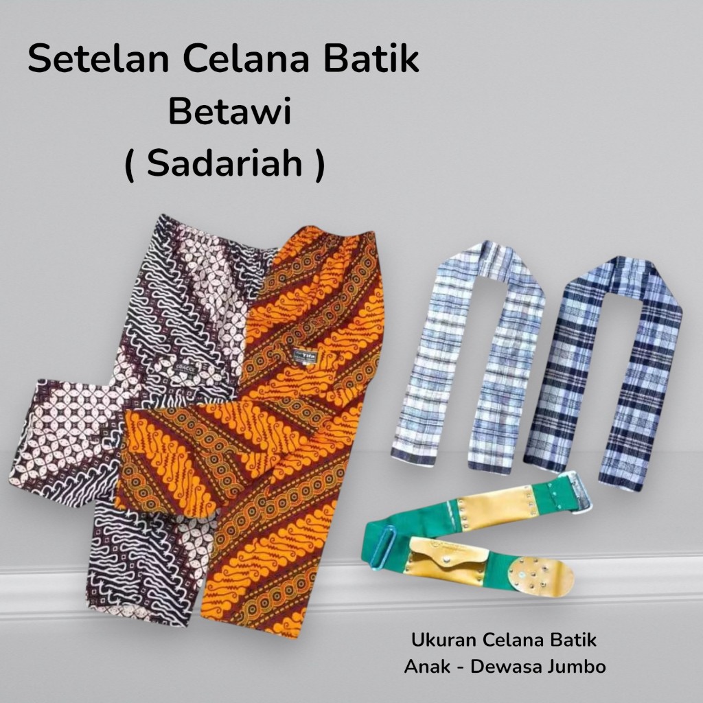 Setelan Celana Batik Betawi Baju Sadariah Pria Dapat Sabuk dan Selendang Sarung