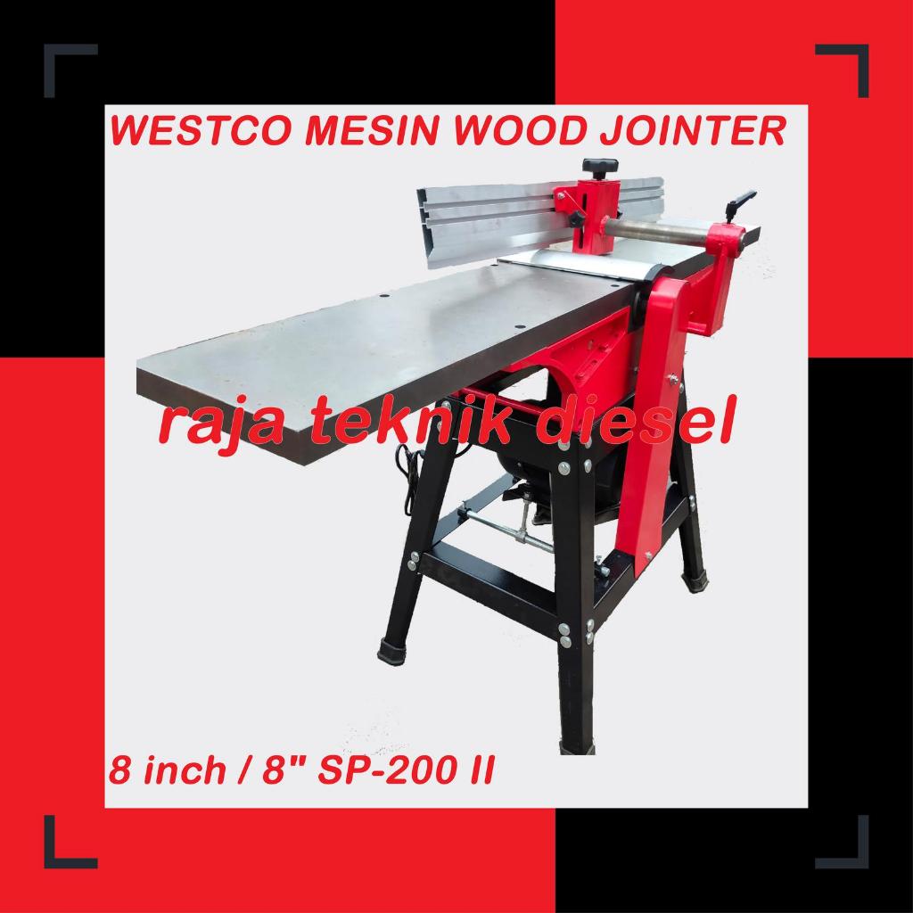 WESTCO MESIN WOOD JOINTER 8 inch / 8" SP-200