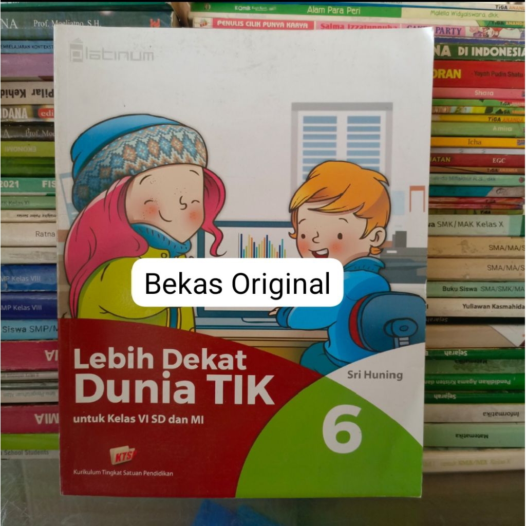 Lebih Dekat DUNIA TIK SD Kelas 6 VI Ktsp 2006 Penerbit Platinum