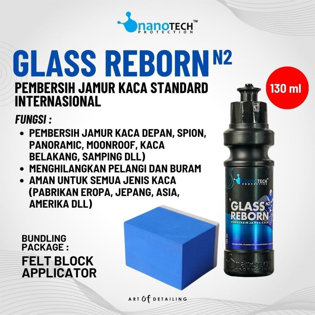 Nanotech Glass Reborn + Felt block Applicator Poles Pembersih Jamur Kaca Mobil