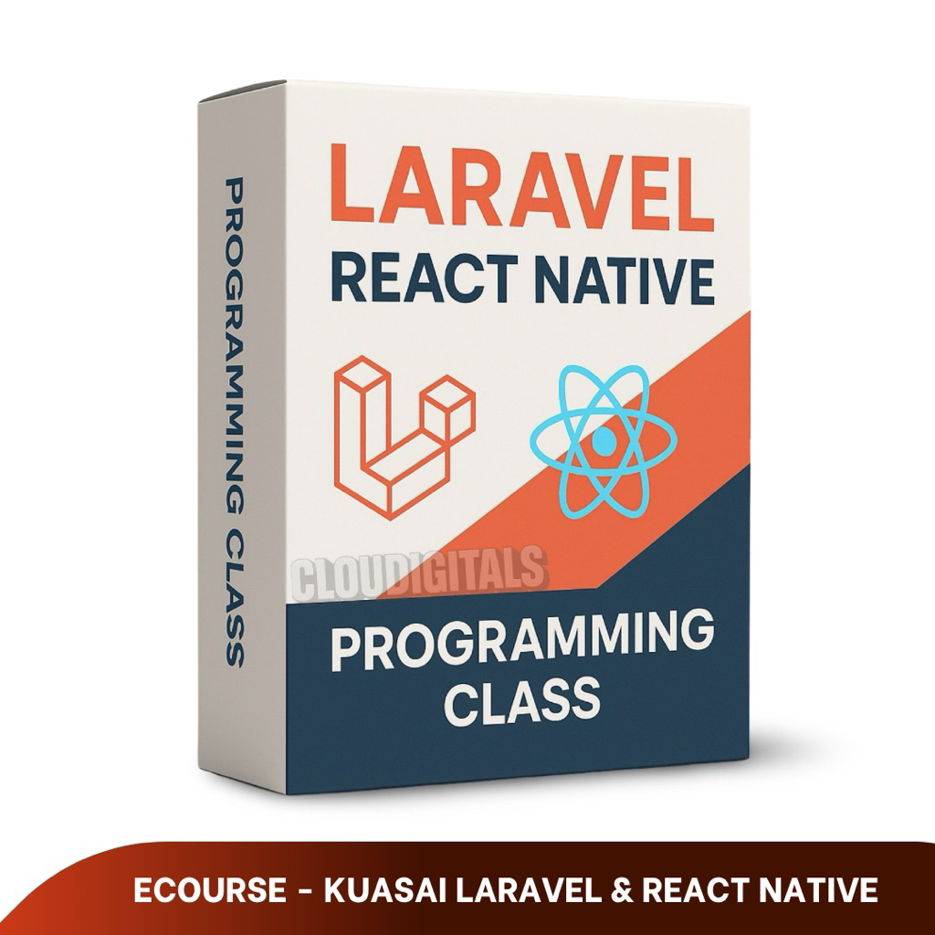 BELAJAR LARAVEL + REACT NATIVE PROGRAMMING: Mahir Jadi Programmer Laravel & React Native