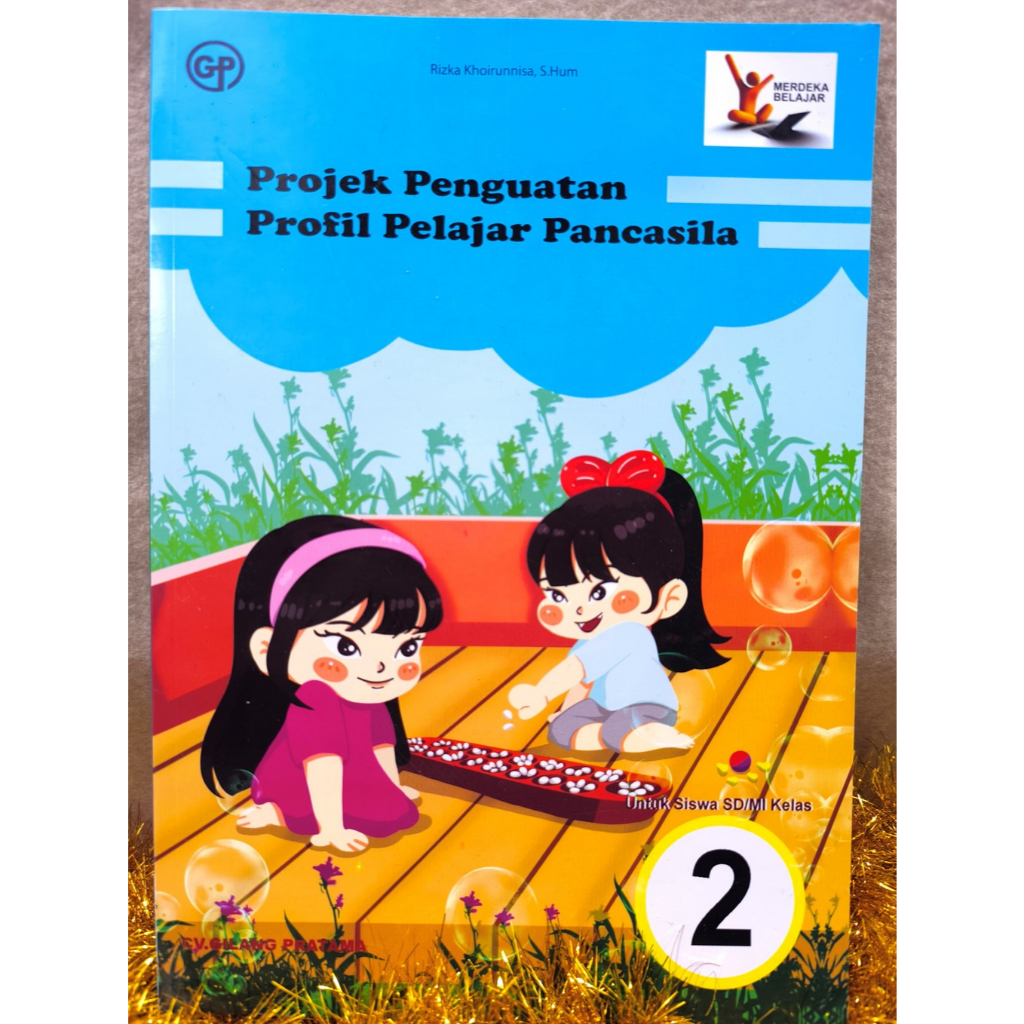 BUKU PAKET P5 PROJEK PENGUATAN PROFIL PELAJAR PANCASILA KURIKULUM MERDEKA KELAS 2, 4, 5