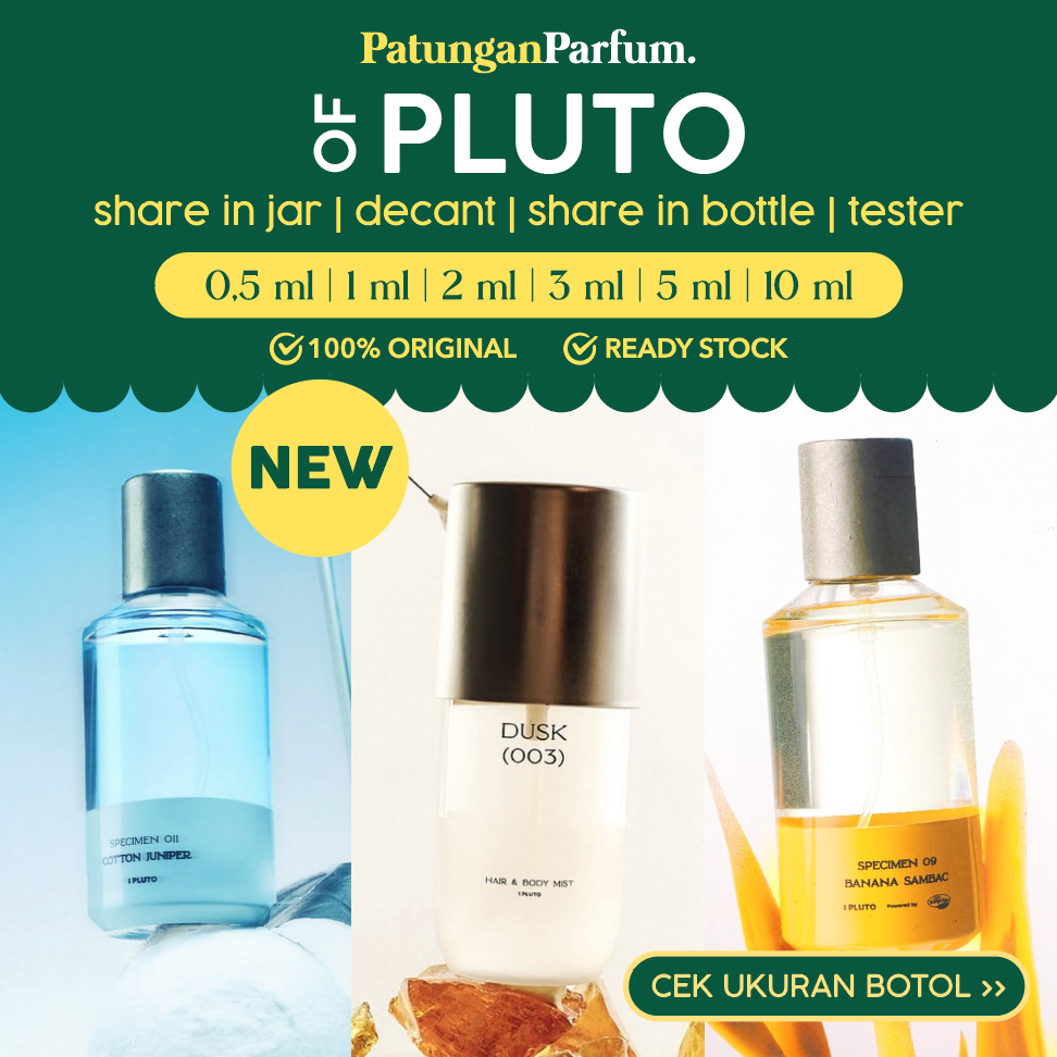 Decant Pluto Essentials - Cotton Juniper Banana Sambac Dusk 001 002 003 Bawah Pohon Typical Candy Ne
