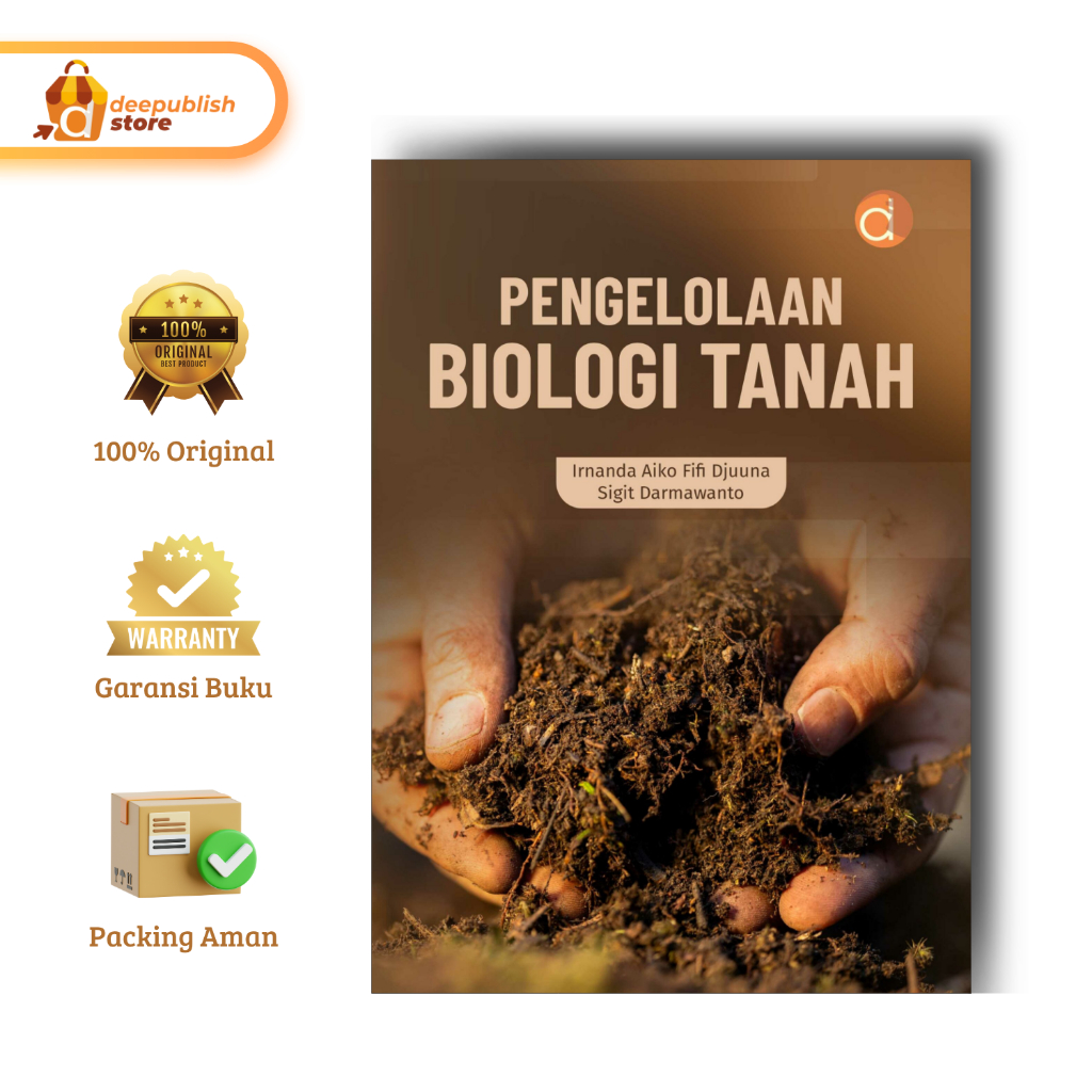 Deepublish | Buku Pengelolaan Biologi Tanah | Irnanda A.F.D. & Sigit D. | Buku Biologi | Original