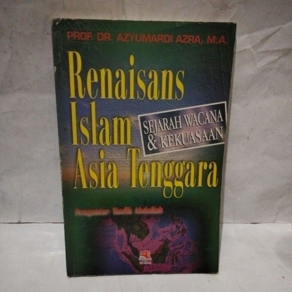 Renaisans Islam Asia Tenggara; sejarah wacana & kekuasaan