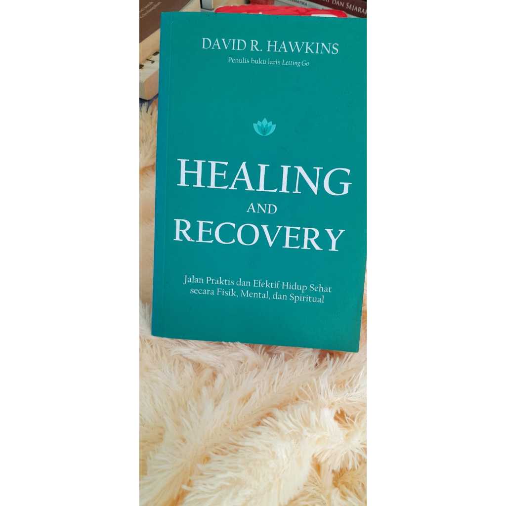 Healing And Recovery David R. Hawkins