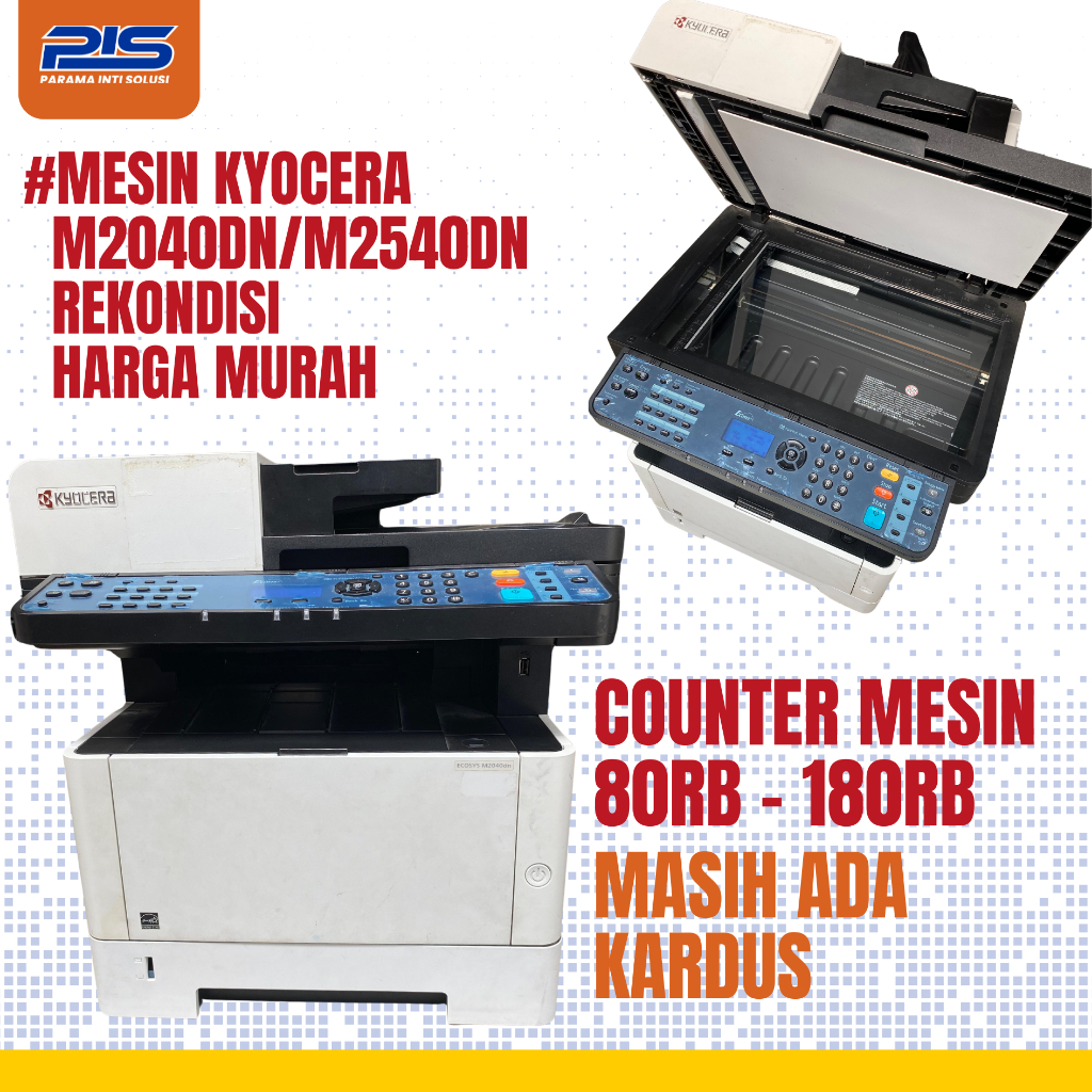 (REKONDISI/SECOND) KYOCERA M2040DN/M2540DN MESIN FOTOCOPY COUNTER 80RB - 180RB MASIH ADA KARDUS