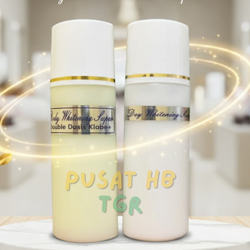 SEPAKET HEMAT HB DOBEL DOSIS HB KLOBE+ DOBEL DOSIS SIANG MALAM / PAKET AMPUH PEMUTIH BADAN / ORIGINA