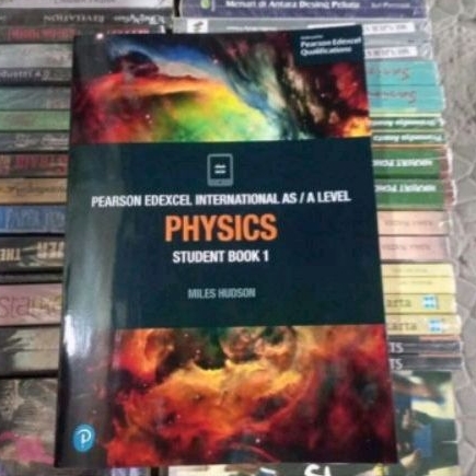 PEARSON EDEXCEL lNTERNATIONAL AS / A LEVEL PHYSICS STUDENT BOOK 1