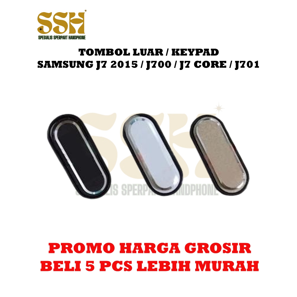 Tombol Home Button Samsung Galaxy J700 2015 / J700 / J701/ J7 Core