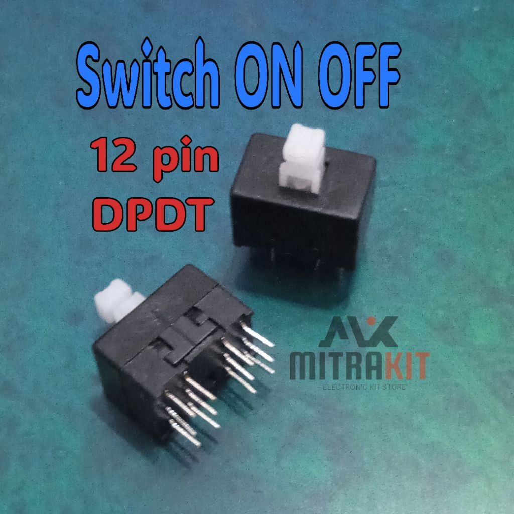Switch ON OFF 12pin dpdt ngunci tekan on tekan lagi off switch mixer audio