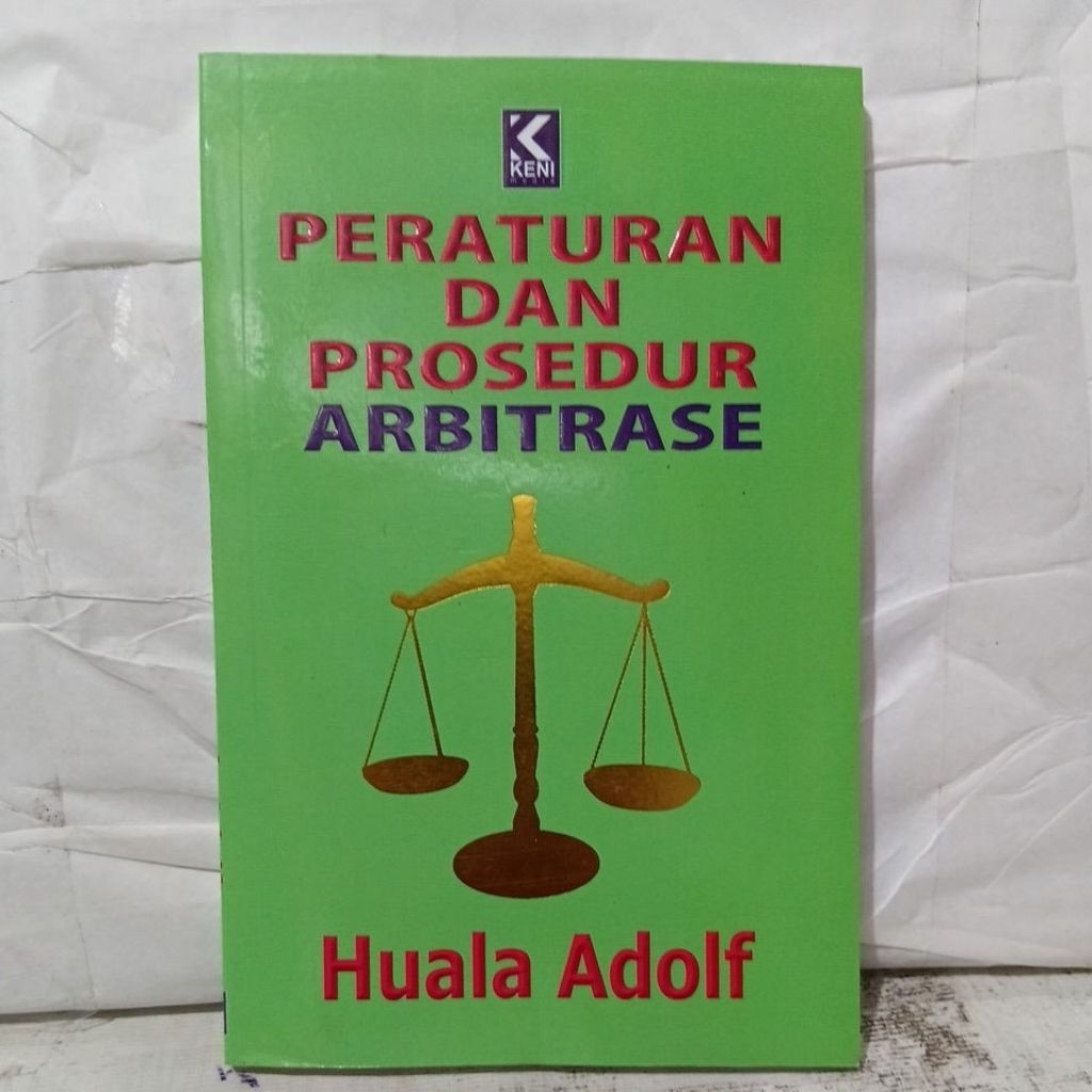 Buku Peraturan dan Prosedur Arbitrase ( Huala Adolf )