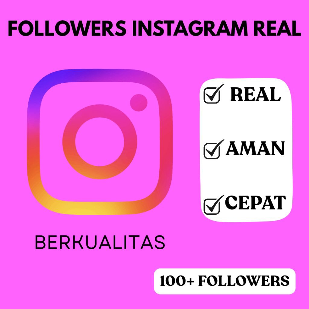 JASA TAMBAH FOLLOWERS INSTAGRAM REAL, ORGANIK AMAN BERKUALITAS