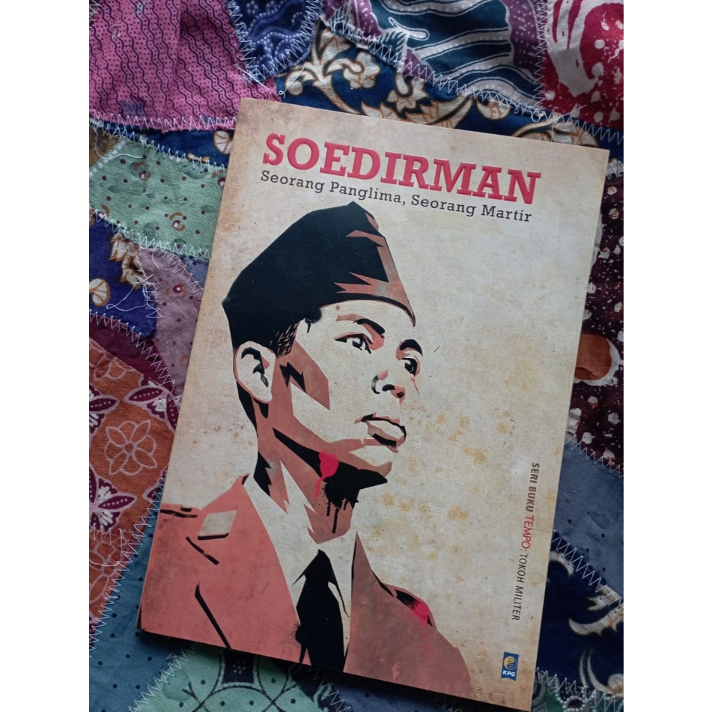 Soedirman: Seorang Panglima, Seorang Martir - Tim Tempo