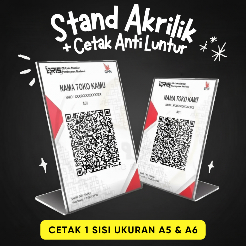 AKRILIK STAND DISPLAY QRIS A5 / TENT HOLDER QRIS AKRILIK QRIS CETAK QRIS CUSTOM STICKER ANTI LUNTUR
