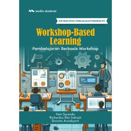 Workshop-Based Learning; Pembelajaran Berbasis Workshop