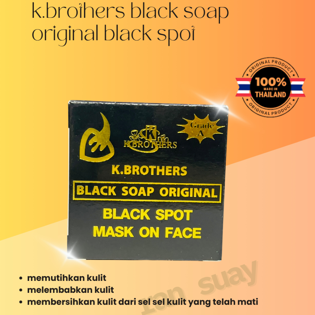 K BROTHERS BLACK SOAP ORIGINAL THAILAND / SABUN DARK SPOT