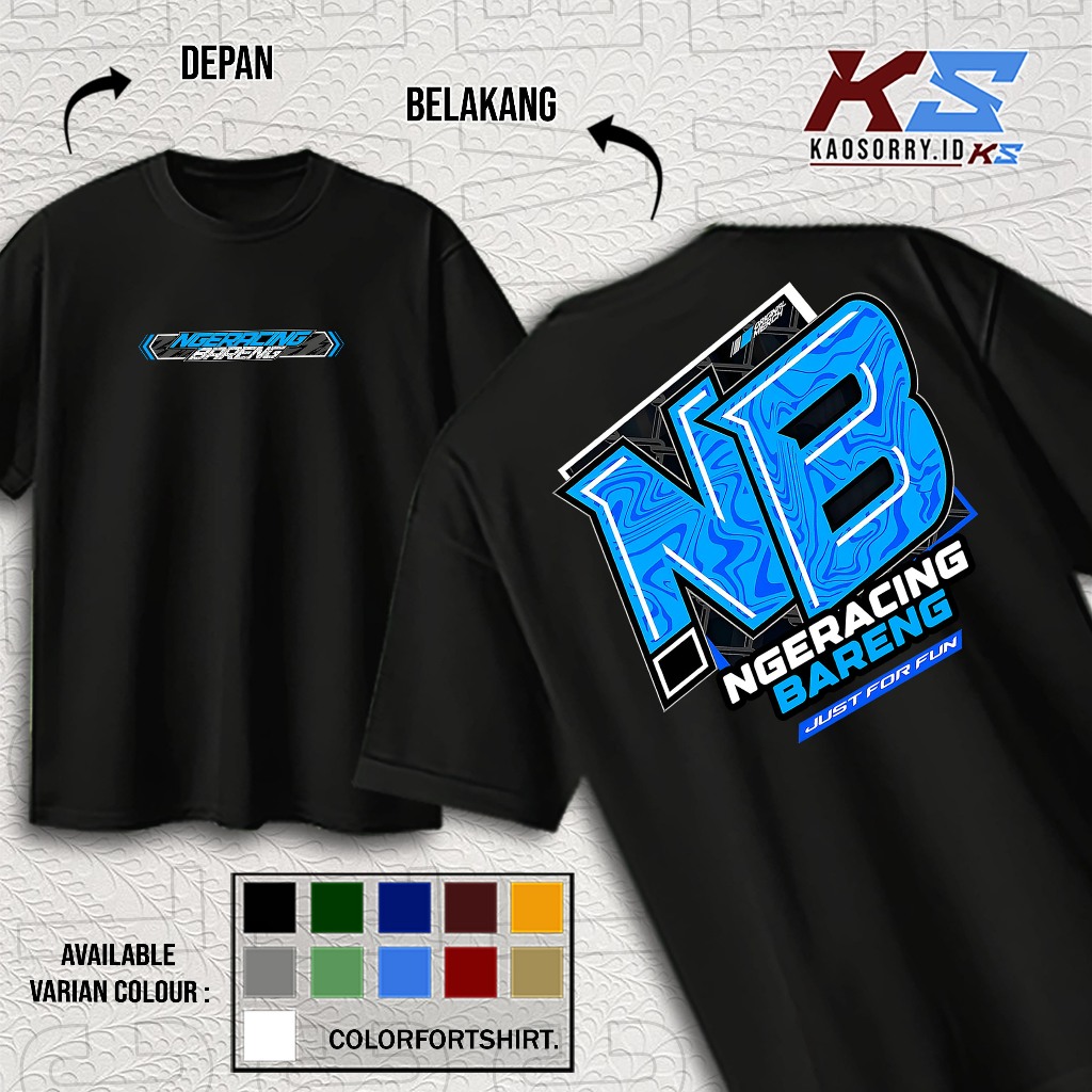 KAOSORRY - KAOS NB, NGERACING BARENG - KAOS NB, NGERACING BARENG FASHION PRIA DAN WANITA - PILIHAN T