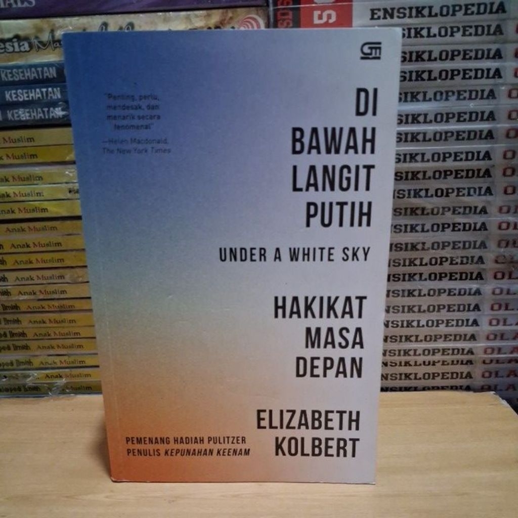 Buku Original DI BAWAH LANGIT PUTIH HAKIKAT MASA DEPAN By ELIZABETH KOLBERT