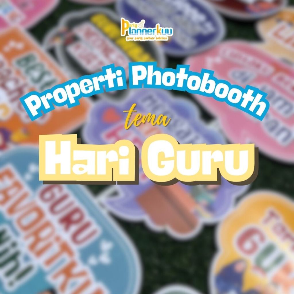 Partyplannerkuu Properti Photobooth Tema Hari Guru – Papan Karnaval | Dekorasi Acara Spesial