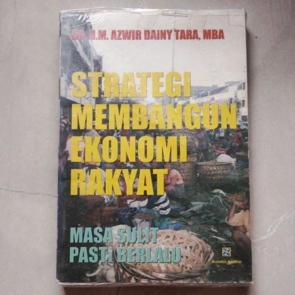 Strategi Membangun Ekonomi Rakyat ( ORI BEKAS ) #Azwir Dainy Tara
