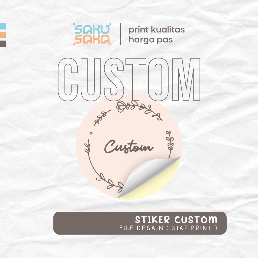 [100 Pcs] Stiker Bulat Custom Stiker Label Logo Makanan Stiker Logo Custom ( CUSTOM 1 SAKUSAKA )