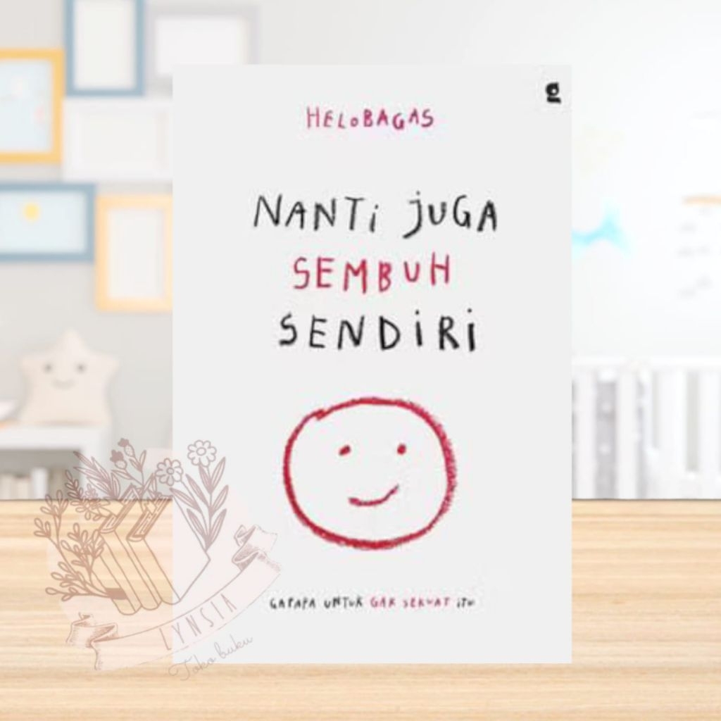 BUKU NANTI JUGA SEMBUH SENDIRI, BUKU NANTI JUGA TERBIASA