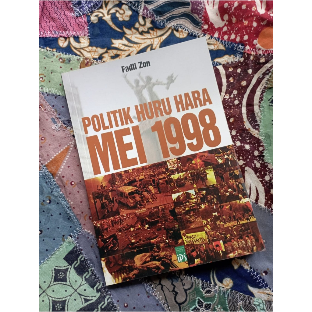 Politik Huru Hara Mei 1998 (cetakan ke-9) - Fadli Zon