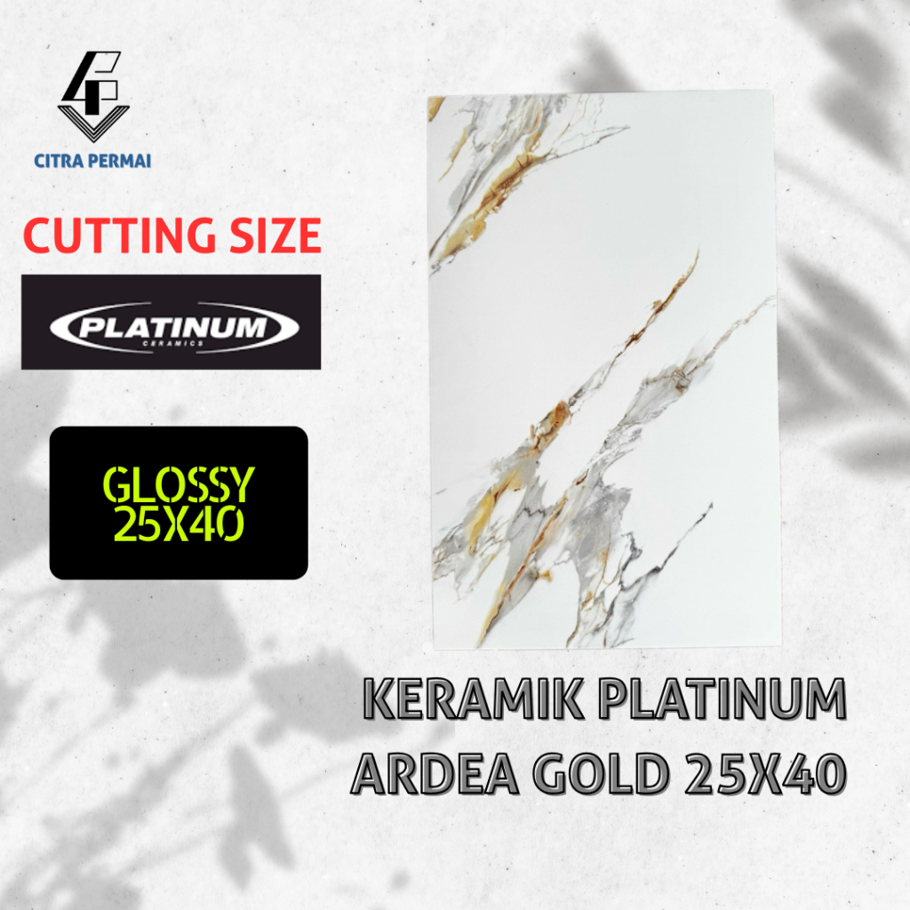 KERAMIK PLATINUM ARDEA GOLD 25x40 (GLOSSY) CUTTING RECTIFIED / KERAMIK DINDING / KERAMIK MOTIF / KER