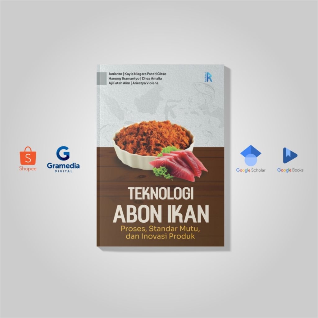 Buku - Teknologi Abon Ikan: Proses, Standar Mutu, dan Inovasi Produk - Junianto, Kayla Niagara Puter