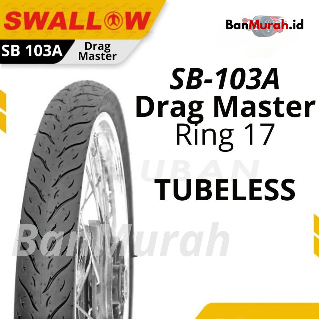 Ban Motor Racing Drag Cacing Ceper Swallow SB-103A Drag Master Ring 17 Ukuran 60/80-17 (TUBELESS)