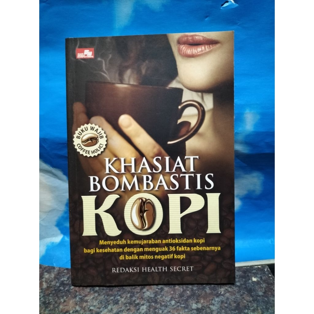 BUKU BEKAS KHASIAT BOMBASTIS KOPI OLEH REDAKSI HELATH SECRET