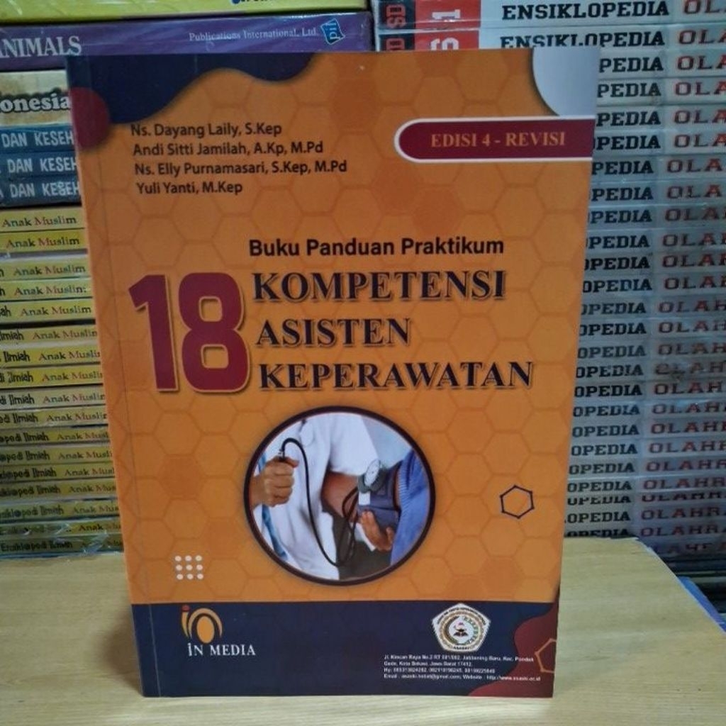 Buku Original BUKU PANDUAN PRAKTIKUM 18 KOMPETENSI ASISTEN KEPERAWATAN EDISI 4 - REVISI By Ns. Dayan