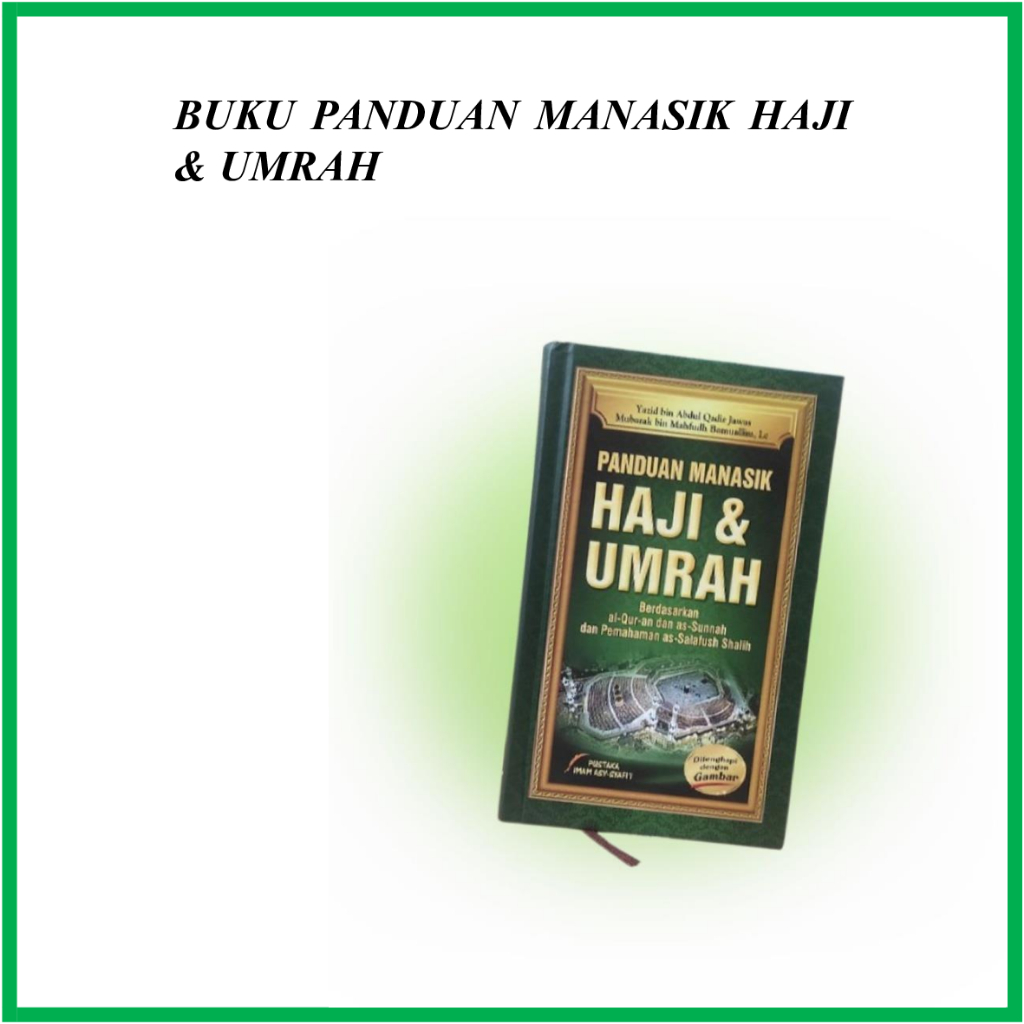 Buku Panduan Manasik Haji & Umrah Terlengkap – Tata Cara, Doa, dan Sunnah Hard Cover