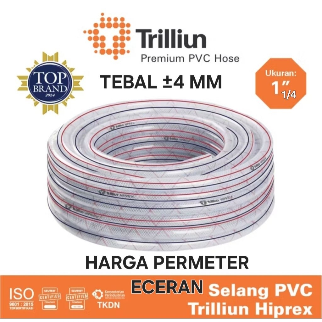 SELANG AIR TRILLIUN HIPREX 1 1/4 INCH TRILLIUN - SELANG BENANG 1 1/4 DIM ( HARGA PERMETER )